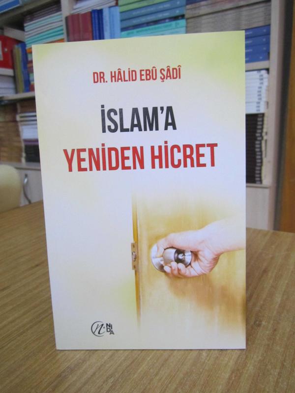 İslam'a Yeniden Hicret - Dr. Halid Ebu Şadi