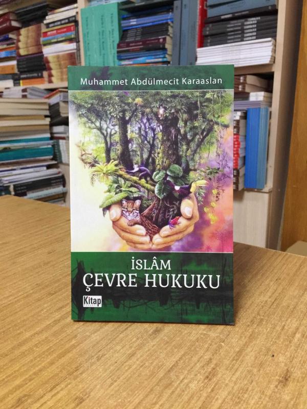 İslam Çevre Hukuku - Muhammet Abdülmecit Karaaslan