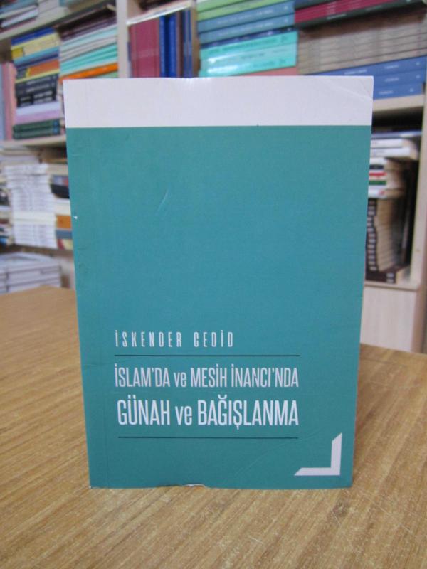 İslam'da ve Mesih İnancı'nda Günah ve Bağışlama - İskender Cedid