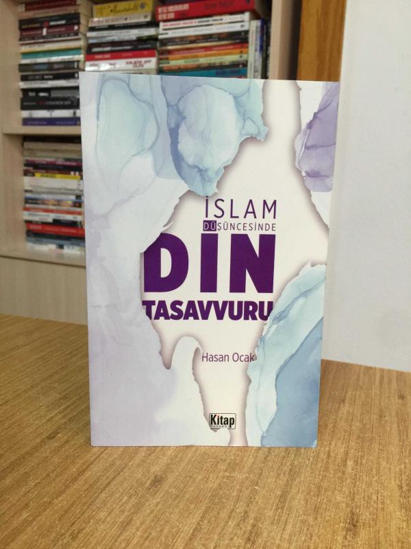 İslam Düşüncesinde Din Tasavvuru - Hasan Ocak