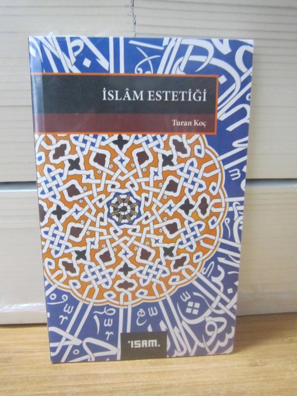 İslam Estetiği - Turan Koç [Ambalajı Açılmamış]