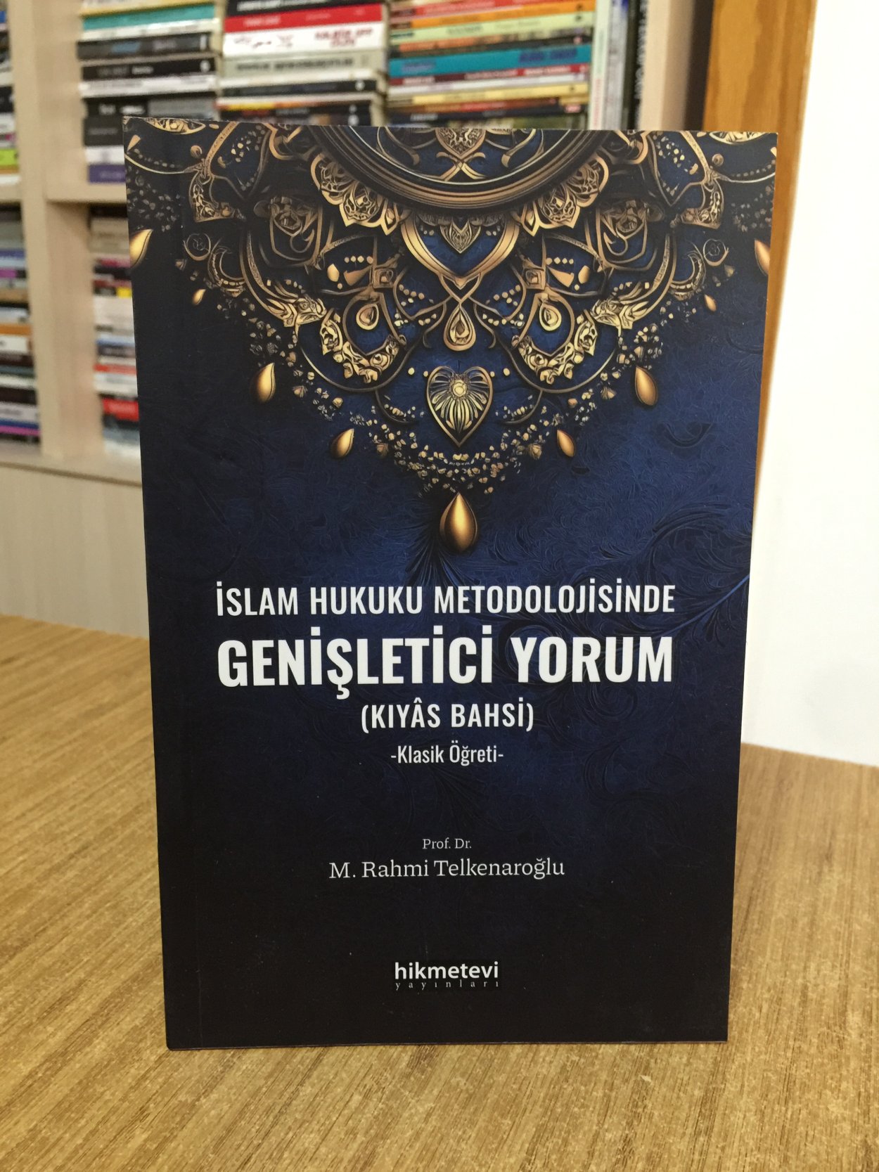 İslam Hukuku Metodolojisinde Genişletici Yorum (Kıyas Bahsi) Klasik Öğreti - Prof. Dr. M. Rahmi Telkenaroğlu