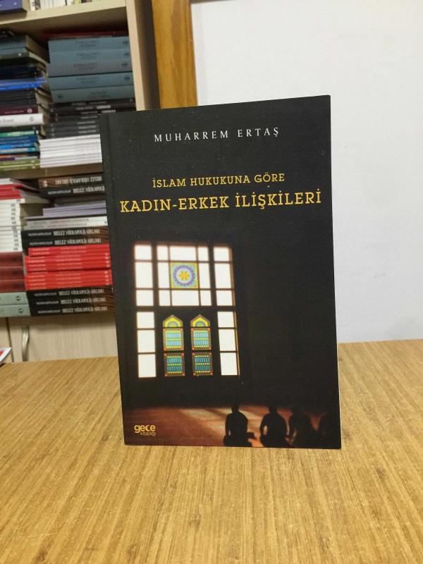 İslam Hukukuna Göre Kadın Erkek İlişkileri - Muharrem Ertaş