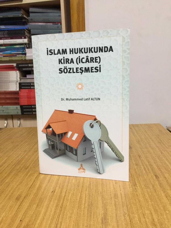 İslam Hukukunda Kira (İcâre) Sözleşmesi - Dr. Muhammed Latif Altun