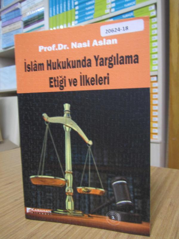 İslam Hukukunda Yargılama Etiği ve İlkeleri