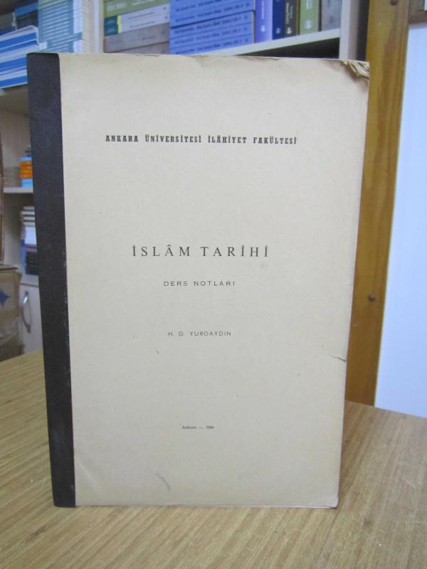İSLAM TARİHİ Ders Notları - H. G. Yurdaydin (Daktilo Metin 1966)