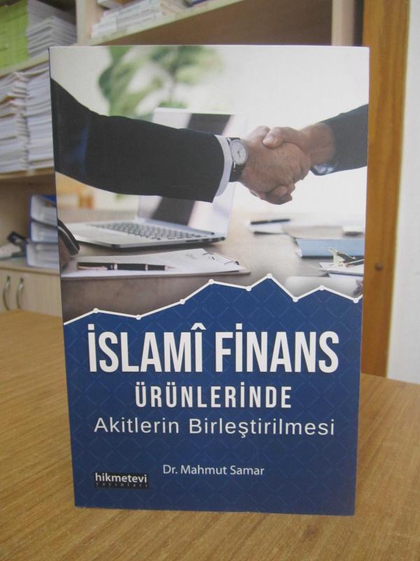 İslami Finans Ürünlerinde Akitlerin Birleştirilmesi - Dr. Mahmut Samar