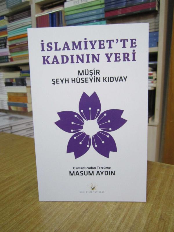 İslamiyet'te Kadının Yeri - Müşir Şeyh Hüseyin Kıdvay