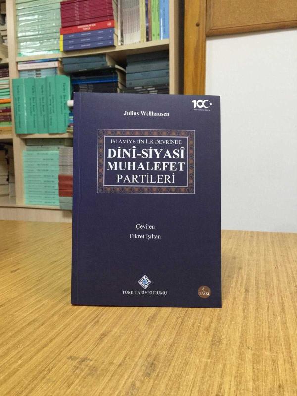 İslamiyetin İlk Devrinde Dini-Siyasi Muhalefet Partileri - Julius Wellhausen [4.Baskı]