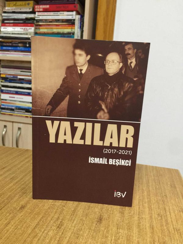 İsmail Beşikci Yazılar 1 (2017-2021)