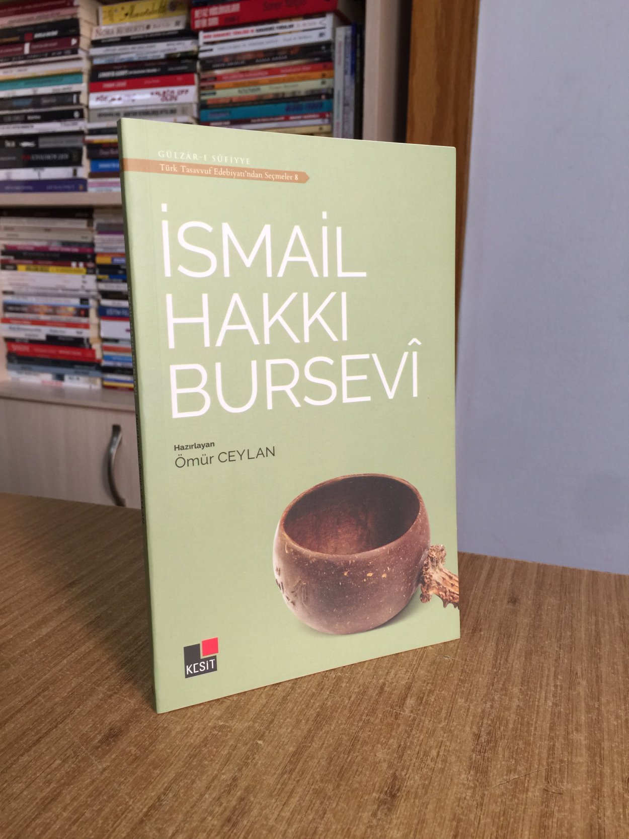İsmail Hakkı Bursevi - Türk Tasavvuf Edebiyatı'ndan Seçmeler - 8