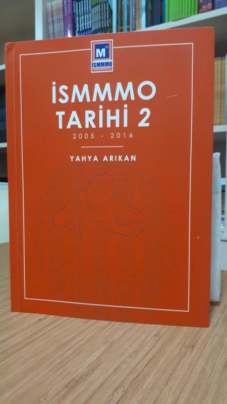 İSMMMO Tarihi 2 (2005 - 2016) - Yahya Arıkan