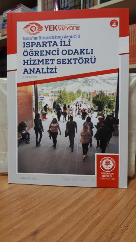 Isparta ili Öğrenci Odaklı Hizmet Sektörü Analizi (Isparta Yerel Ekonomik Kalkınma Vizyonu 2018)