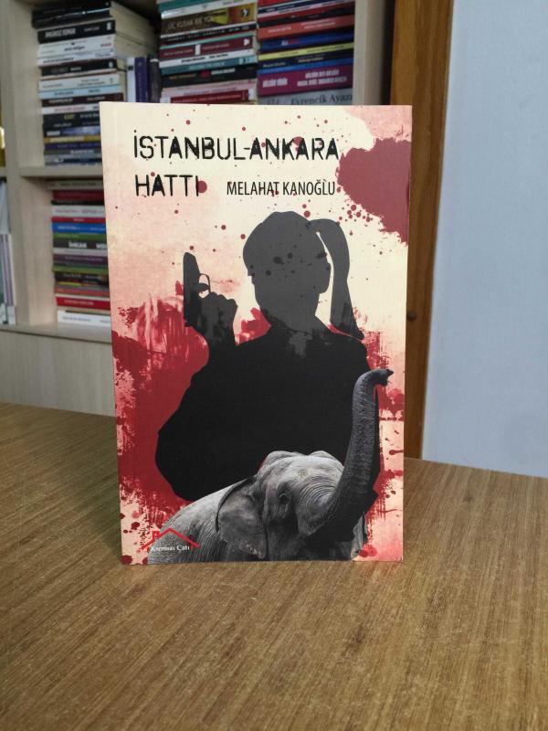 İstanbul - Ankara Hattı - Melahat Kanoğlu