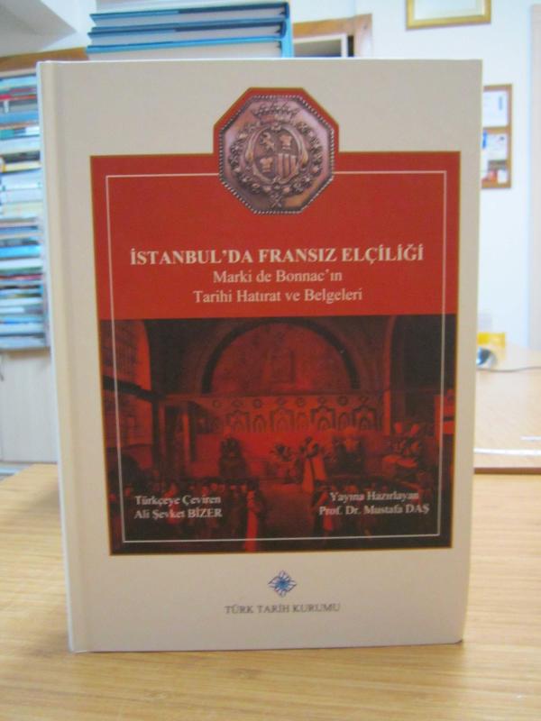 İstanbul'da Fransız Elçiliği Marki de Bonnac'ın Tarihi Hatırat ve Belgeleri