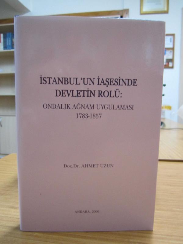 İstanbul'un İaşesinde Devletin Rolü: Ondalık Ağnam Uygulaması 1783-1857