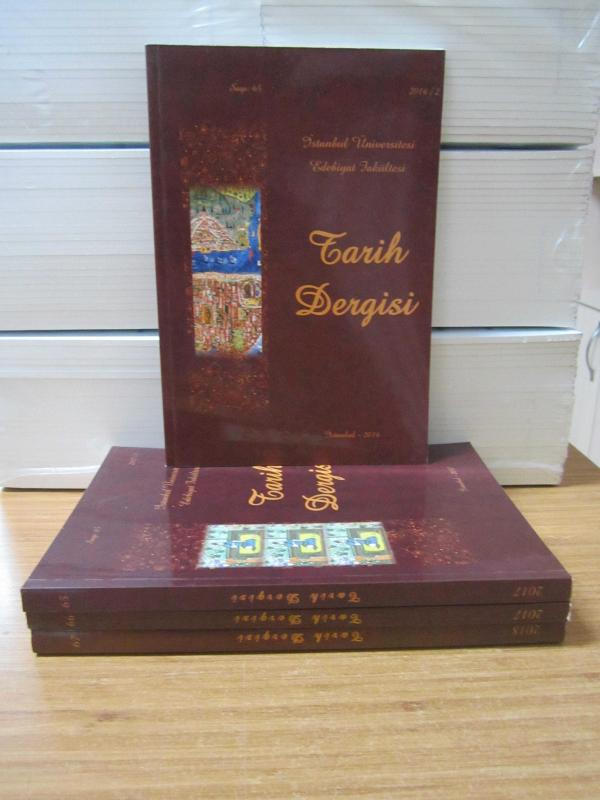 İstanbul Üniversitesi Edebiyat Fakültesi TARİH Dergisi - 2016-2018 Yılları 4 Sayı TAKIM (Sayılar: 64-65-66-67)