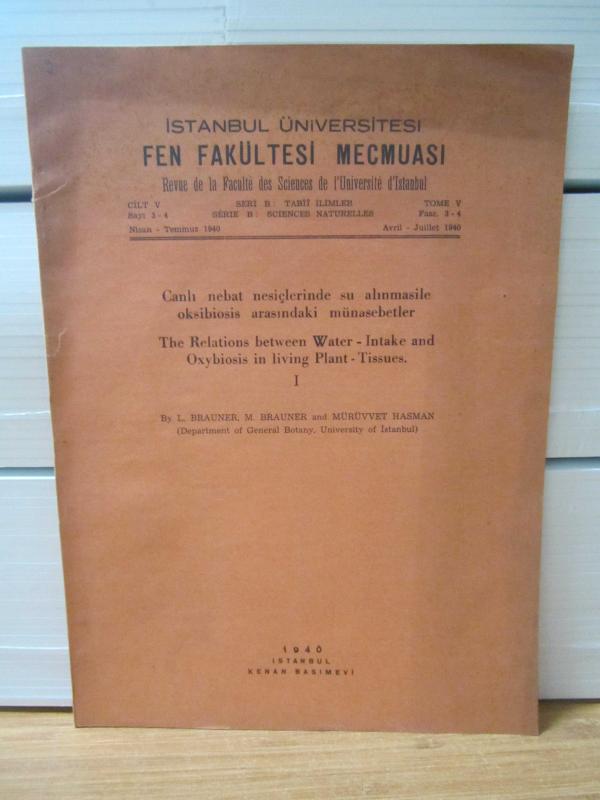 İstanbul Üniversitesi Fen Fakültesi Mecmuası - Cilt 5 Sayı 3/4 - Seri B: Tabii İlimler - Nis/Tem 1940 - L. Brauner, M. Brauner and Mürüvvet Hasman