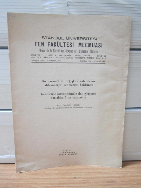 İstanbul Üniversitesi Fen Fakültesi Mecmuası - Cilt 6 Sayı 1/2 - Seri A: Matematik-Fizik-Kimya - İlkteşrin 1940 Sonkanun 1941 - Ferruh Şemin