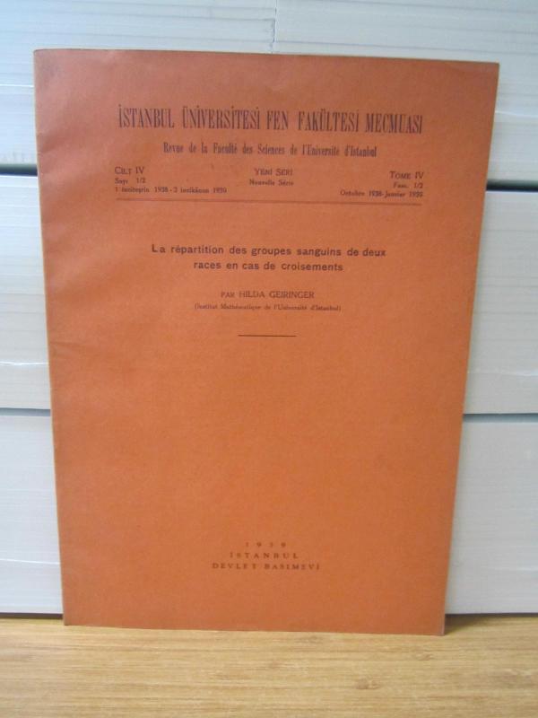 İstanbul Üniversitesi Fen Fakültesi Mecmuası - YENİ SERİ No 1/2 - Birincikanun 1938 - İkincikanun 1939  - Hilda Geiringer