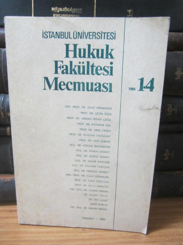İstanbul Üniversitesi Hukuk Fakültesi Mecmuası  - Cilt L Sayı 1-4 - Yıl 1984