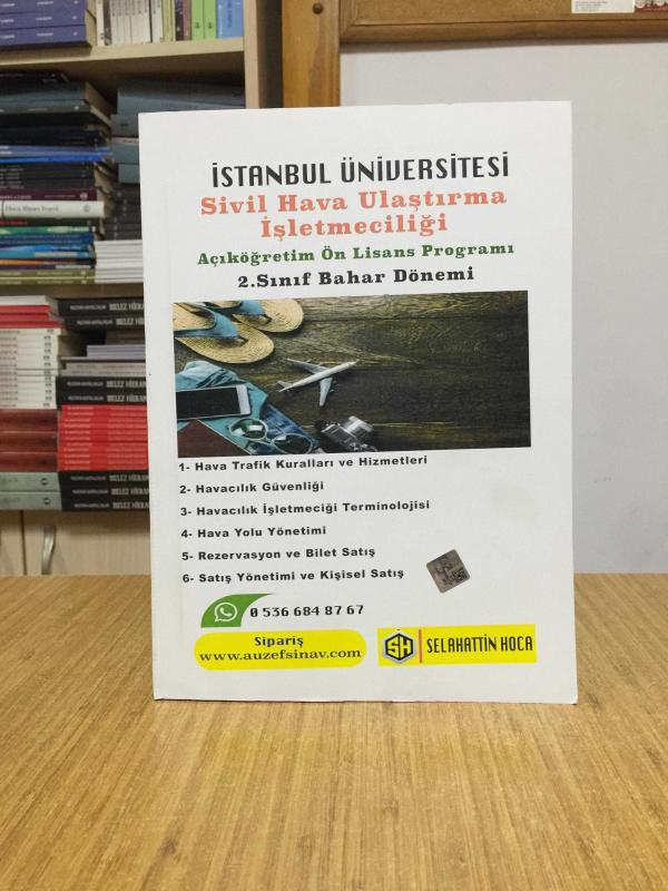 İstanbul Üniversitesi Sivil Hava Ulaştırma İşletmeciliği Açıköğretim Ön Lisans Programı 2. Sınıf Bahar Dönemi Soru Bankası