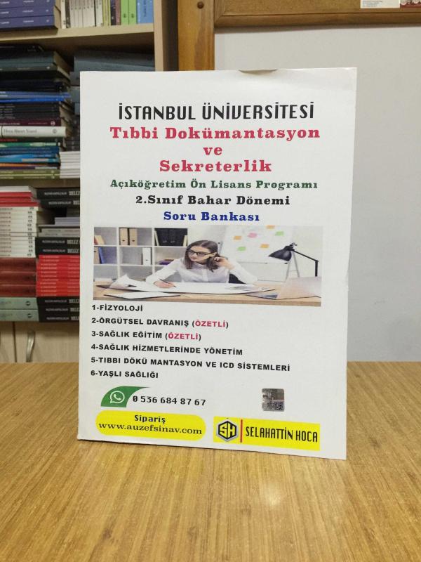 İstanbul Üniversitesi Tıbbi Dokümantasyon ve Sekreterlik Açıköğretim Ön Lisans Programı 2. Sınıf Bahar Dönemi Soru Bankası