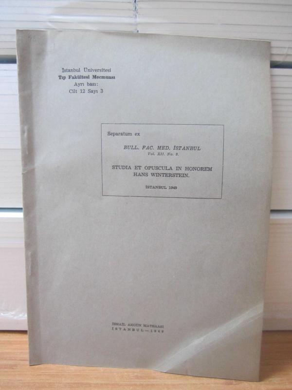 İstanbul Üniversitesi Tıp Fakültesi Mecmuası Ayrı Bası: Cilt 12 Sayı 3 [ Studia Et Opuscula in Honorem Hans Winterstein ] İstanbul 1949