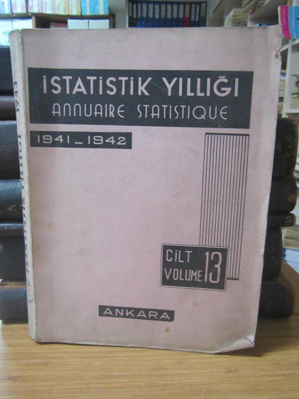İstatistik Yıllığı - Annuaire Statistique - Cilt 13 1941 - 1942