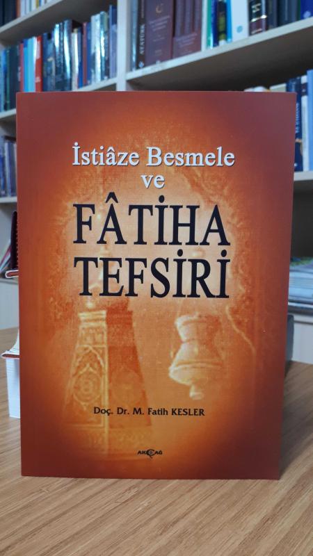İstiaze Besmele ve Fatiha Tefsiri
