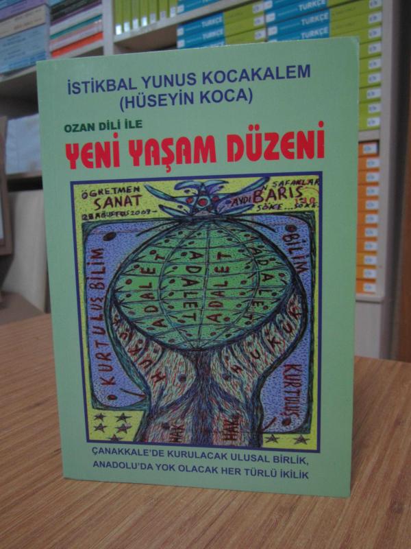 İstikbal Yunus Kocakalem (Hüseyin Koca) - Ozan Dili ile Yeni Yaşam Düzeni