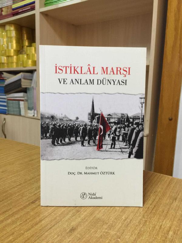 İstiklâl Marşı ve Anlam Dünyası