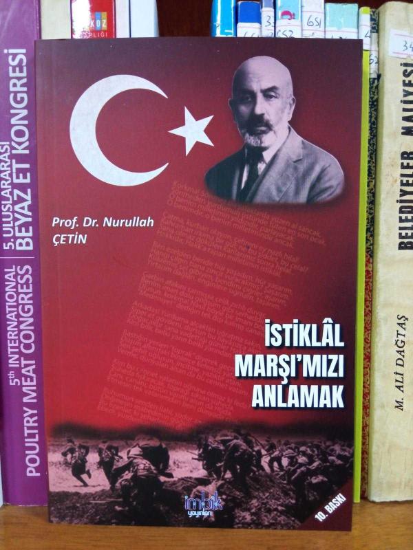 İstiklal Marşımızı Anlamak / İstiklal Marşı'mızı Anlamak - Prof. Dr. Nurullah Çetin [10.Baskı]