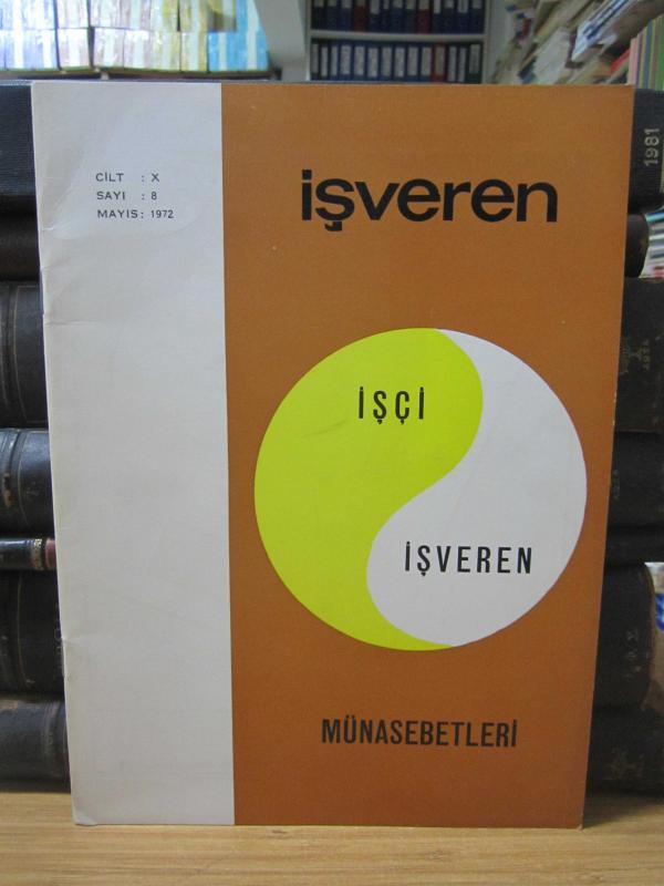 İşveren Aylık Dergi - Cilt X Sayı 8 Mayıs 1972