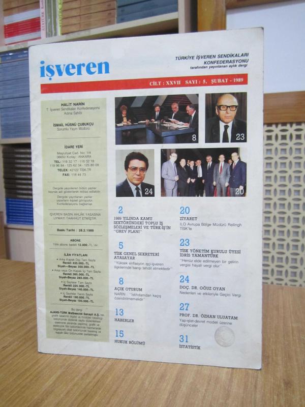 İŞVEREN Aylık Dergi / TİSK Türkiye İşveren Sendikaları Konfederasyonu - Cilt XXVII Sayı 5 - ŞUBAT 1989