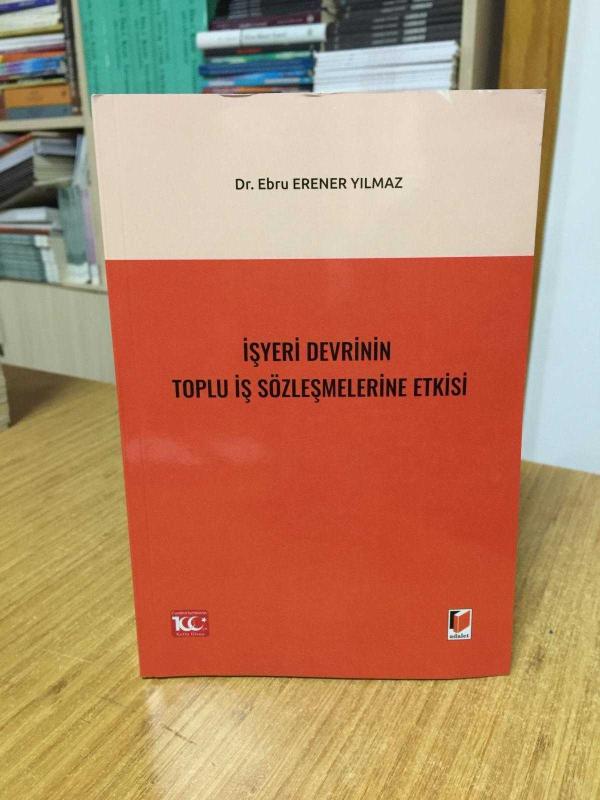 İşyeri Devrinin Toplu İş Sözleşmelerine Etkisi