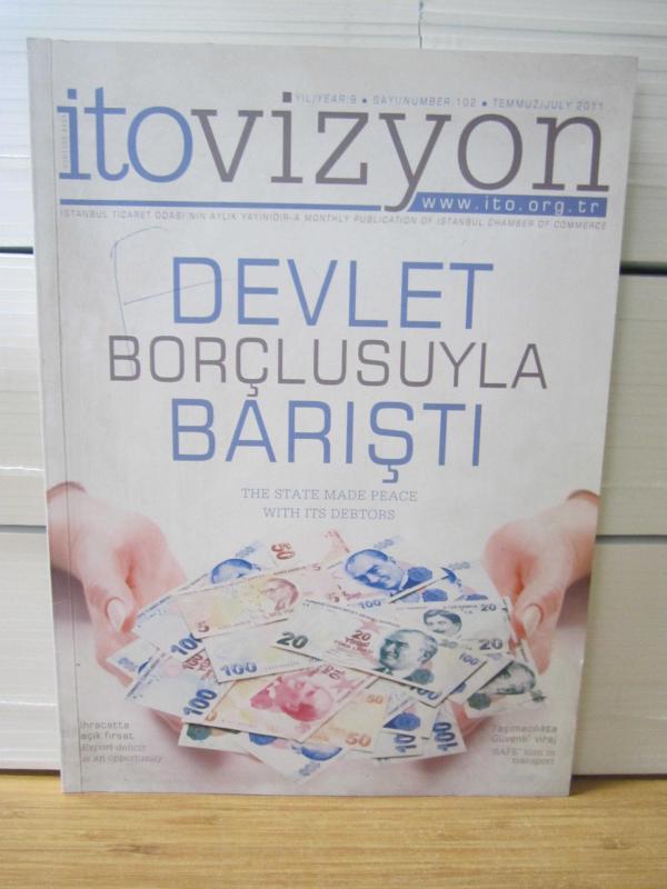 İTO Vizyon - Sayı 102 - Temmuz 2011 - İstanbul Ticaret Odası