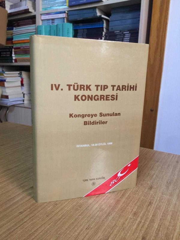 IV. Türk Tıp Tarihi Kongresi - Kongreye Sunulan Bildiriler (İstanbul, 18-20 Eylül 1996) CİLTLİ Şömizli