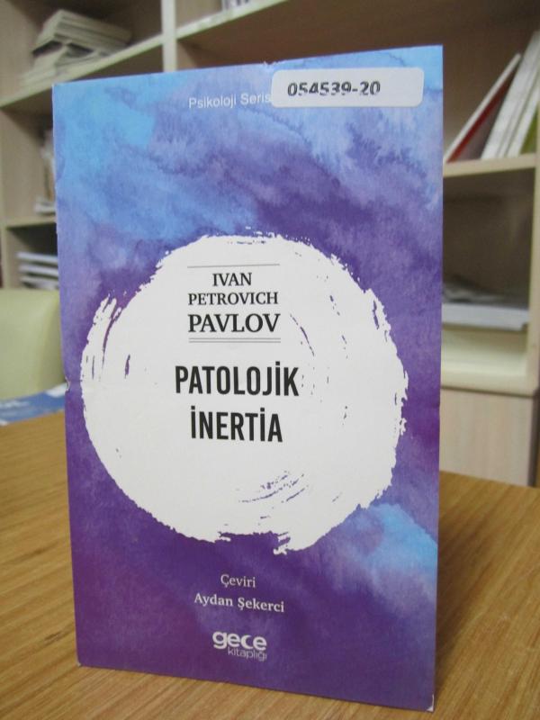 Ivan Petrovich Pavlov - Patolojik İnertia