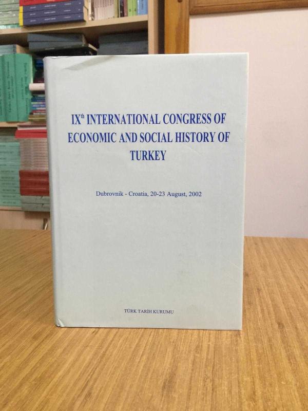 IXth International Congress of Economic and Social History of Turkey Dubrovnik - Croita 20-23 August 2002 (CİLTLİ)