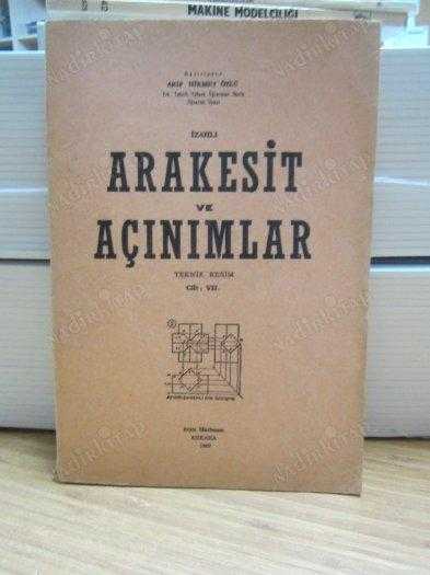 İzahlı Arakesit ve Açınımlar Teknik Resim Cilt VII - Arif Hikmet Özlü