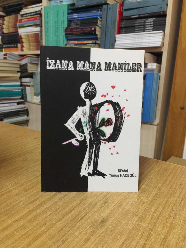 İzana Mana Maniler - Şi'rani Yunus Hacegül