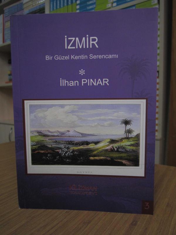 İzmir - Bir Güzel Kentin Serencamı