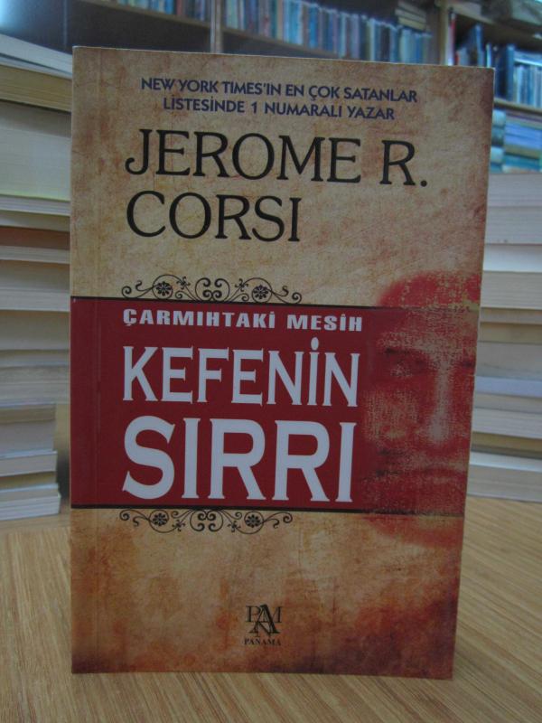 Jerome R. Corsi - Çarmıhtaki Mesih Kefenin Sırrı