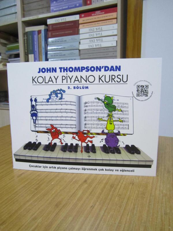 John Thompson'dan Kolay Piyano Kursu 2. Bölüm /  Porte Müzik Eğitim Merkezi