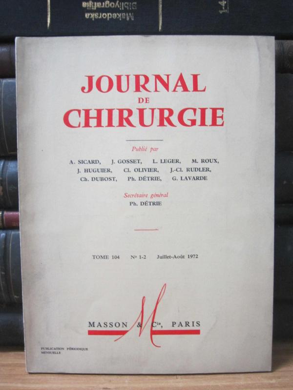 Journal de Chirurgie - Tome 104 - No 1-2 - Juillet Aout 1972