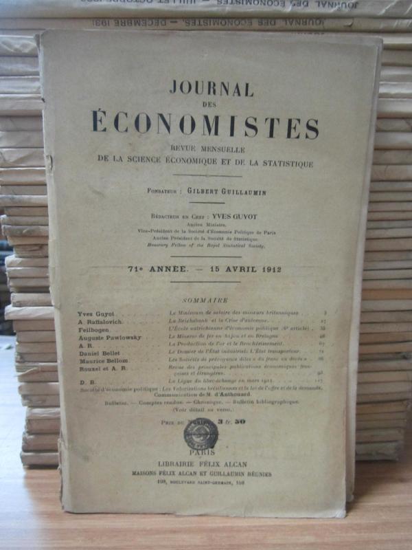Journal des Economistes - Revue Mensuelle De La Science Economique Et De La Statistique - 71e Annee - 15 Avril 1912