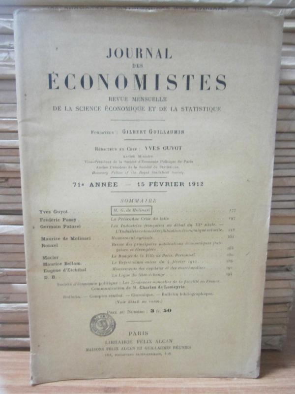 Journal des Economistes - Revue Mensuelle De La Science Economique Et De La Statistique - 71e Annee - 15 Fevrier 1912