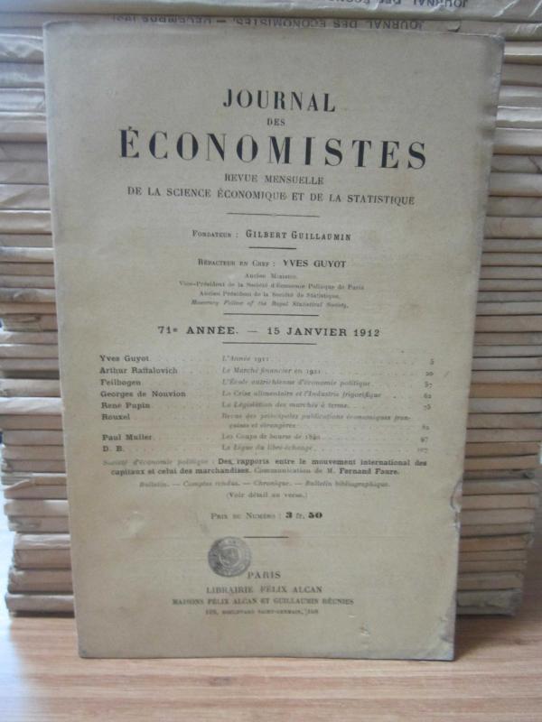 Journal des Economistes - Revue Mensuelle De La Science Economique Et De La Statistique - 71e Annee - 15 Janvier 1912