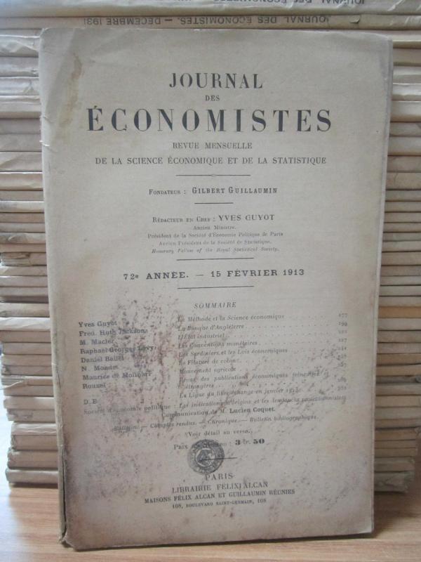 Journal des Economistes - Revue Mensuelle De La Science Economique Et De La Statistique - 72e Annee - 15 Fevrier 1913